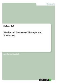 Paperback Kinder mit Mutismus. Therapie und Förderung [German] Book