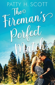 Paperback The Fireman's Perfect Match: A Friends to Lovers Clean Romance Book