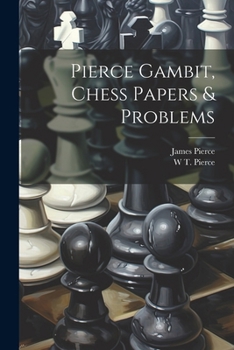 Paperback Pierce Gambit, Chess Papers & Problems Book