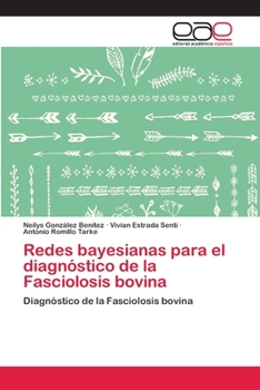 Paperback Redes bayesianas para el diagnóstico de la Fasciolosis bovina [Spanish] Book