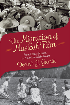 Paperback The Migration of Musical Film: From Ethnic Margins to American Mainstream Book