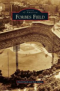Forbes Field - Book  of the Images of America: Pennsylvania