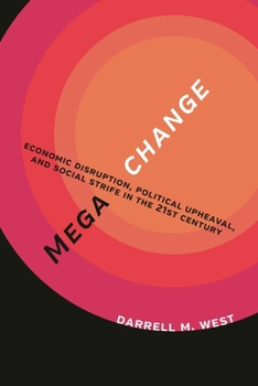 Hardcover Megachange: Economic Disruption, Political Upheaval, and Social Strife in the 21st Century Book