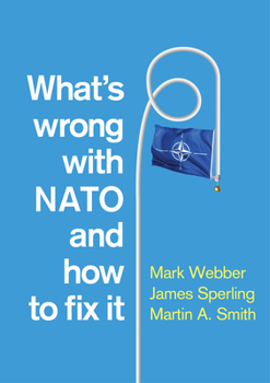 Paperback What's Wrong with NATO and How to Fix It Book