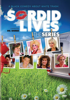 Sordid Lives: the Series-Uncut/Uncensored