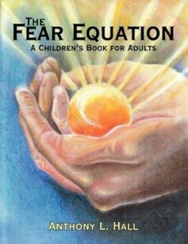 Paperback The Fear Equation: A Children's Book for Adults Book