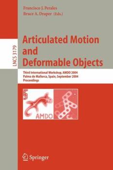 Paperback Articulated Motion and Deformable Objects: Third International Workshop, Amdo 2004, Palma de Mallorca, Spain, September 22-24, 2004, Proceedings Book