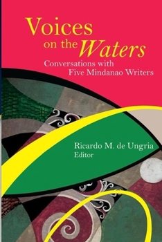 Paperback Voices on the Waters: Conversations with Five Mindanao Writers Book