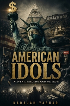 Paperback American Idols: In Everything But God We Trust Book