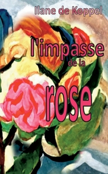 Paperback L'impasse de la rose [French] Book