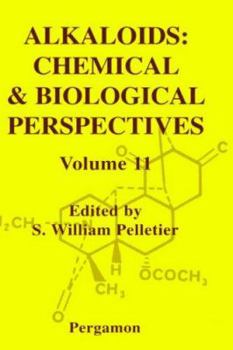 Alkaloids: Chemical and Biological Perspectives, Volume 11 (Alkaloids: Chemical and Biological Perspectives)