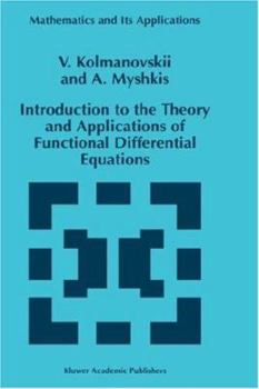 Hardcover Introduction to the Theory and Applications of Functional Differential Equations Book