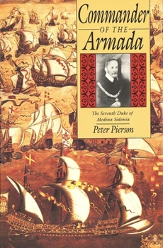 Hardcover Commander of the Armada: The Seventh Duke of Medina Sidonia Book