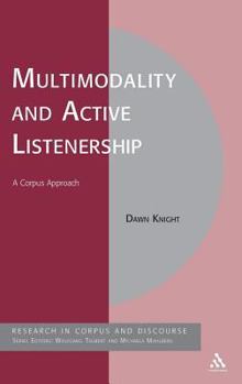Hardcover Multimodality and Active Listenership: A Corpus Approach Book