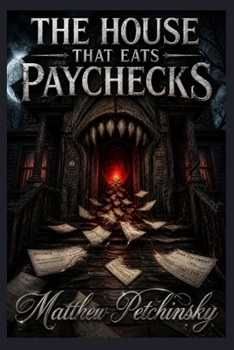 Paperback The House That Eats Paychecks Book