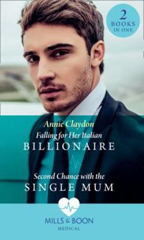 Paperback Falling For Her Italian Billionaire: Falling for Her Italian Billionaire (London Heroes) / Second Chance with the Single Mum (London Heroes) Book