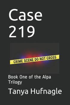 Paperback Case 219: Book One of the Alpa Trilogy Book