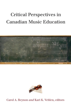 Paperback Critical Perspectives in Canadian Music Education Book