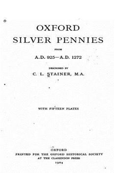 Paperback Oxford Silver Pennies From A.D.925-A.D.1272 Book