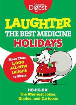 Paperback Laughter, the Best Medicine: Holidays: Ho, Ho, Ha! the Merriest Jokes, Quotes, and Cartoons Book