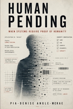 Paperback Human...Pending: When Systems Require Proof of Humanity Book