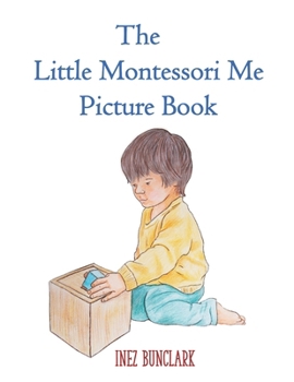 Paperback The Little Montessori Me Picture Book: Montessori Story Book