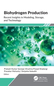 Hardcover Biohydrogen Production: Recent Insights in Modeling, Storage, and Technology Book