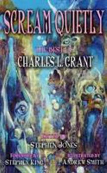 Paperback Scream Quietly [The Best of Charles L. Grant] Book