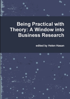 Paperback Being Practical with Theory: A Window into Business Research Book