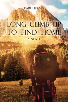 Paperback Long Climb Up to Find Home Book