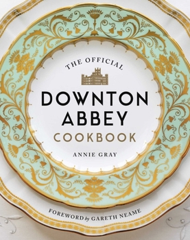 Hardcover The Official Downton Abbey Cookbook Book