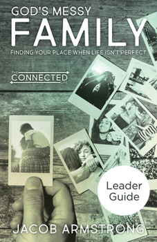 Paperback God's Messy Family Leader Guide: Finding Your Place When Life Isn't Perfect Book