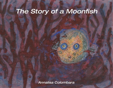 Paperback The Story of a Moonfish Book