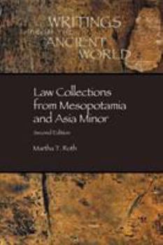 Law Collections from Mesopotamia and Asia Minor - Book #6 of the Writings from the Ancient World