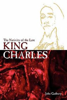 Paperback The Nativity of the Late King Charles Book