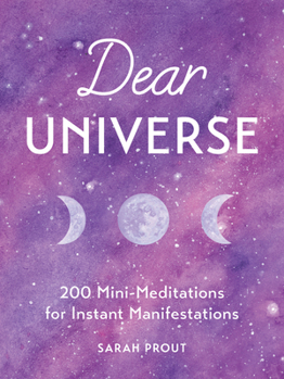 Hardcover Dear Universe: 200 Mini-Meditations for Instant Manifestations Book