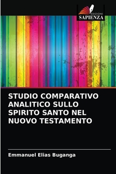 Paperback Studio Comparativo Analitico Sullo Spirito Santo Nel Nuovo Testamento [Italian] Book
