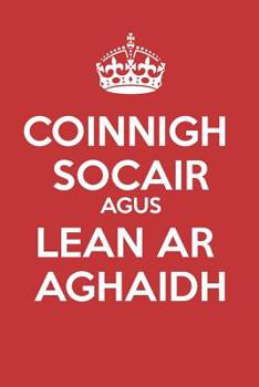 Paperback Coinnigh Socair Agus Lean Ar Aghaidh: - Irisleabhar Bán - Gan Uimh Línte - (Dialann, Leabhar nótaí) [Irish] Book