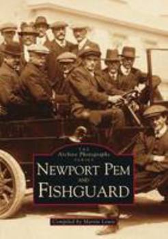 Paperback Newport, Pem and Fishguard (Images of Wales) Book