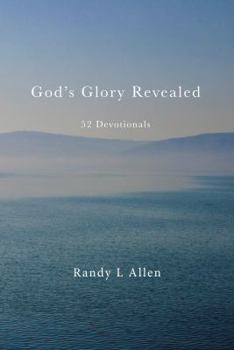 Paperback God's Glory Revealed: 52 Devotionals Book