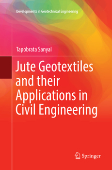 Paperback Jute Geotextiles and Their Applications in Civil Engineering Book