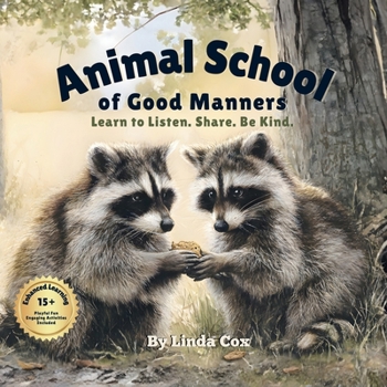 Animal School of Good Manners: Learn to Listen. Share. Be Kind. — A Gentle Rhyming Book That Teaches Toddlers Everyday Manners