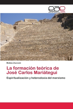 Paperback La formación teórica de José Carlos Mariátegui [Spanish] Book