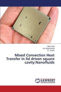 Paperback Mixed Convection Heat Transfer in lid driven square cavity: Nanofluids Book