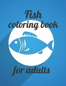 Paperback Fish coloring book for adults: 34 amazing fish image for design Book