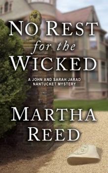 Paperback No Rest for the Wicked: A John and Sarah Jarad Nantucket Mystery (Book 3) Book