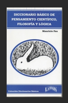 Paperback Diccionario Básico de Pensamiento Científico, Filosofía Y Lógica [Spanish] Book