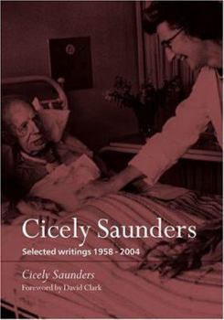 Hardcover Cicely Saunders: Selected Writings 1958-2004 Book