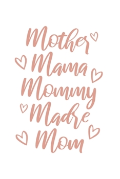 Mother Mama Mommy Madre Mom: Dina5 Kariert Notizbuch Tagebuch Planer Notizblock Kladde F�r Mamas