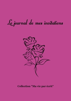 Paperback Le journal de mes invitations [French] Book